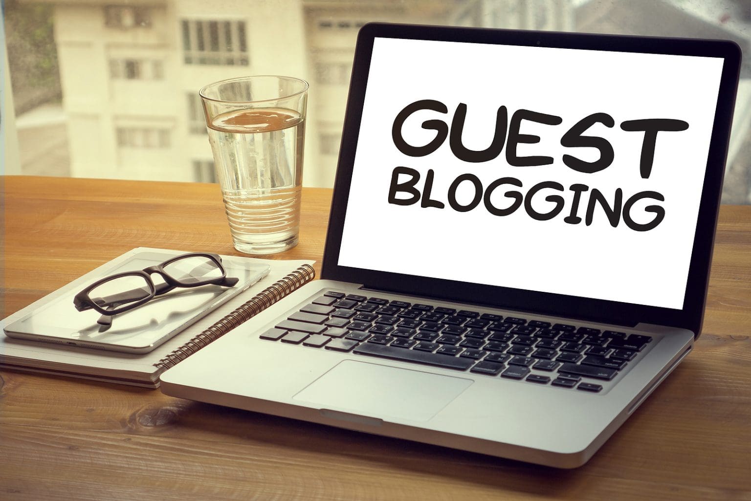 #1 - Publish Great Guest Posts