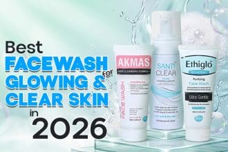 Best Face Wash in Pakistan for Glowing and Clear Skin in 2026